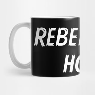 Rebellious Hope Mug